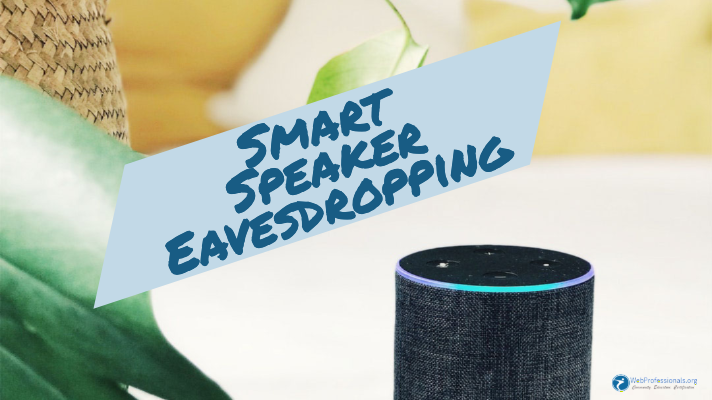 Smart Speaker Eavesdropping
